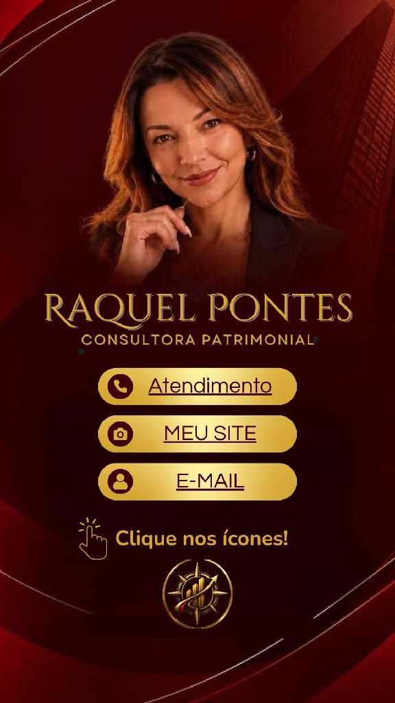 Raquel Pontes, Consultora Patrimonial. Planejamento patrimonial e aquisição estratégica de bens. Toque em Atendimento, Meu Site ou E-mail.